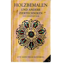Holzbemalen und andere Ziertechniken
