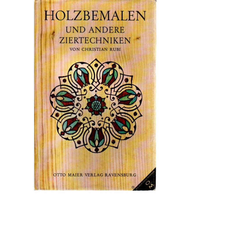 Holzbemalen und andere Ziertechniken