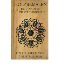 Holzbemalen und andere Ziertechniken
