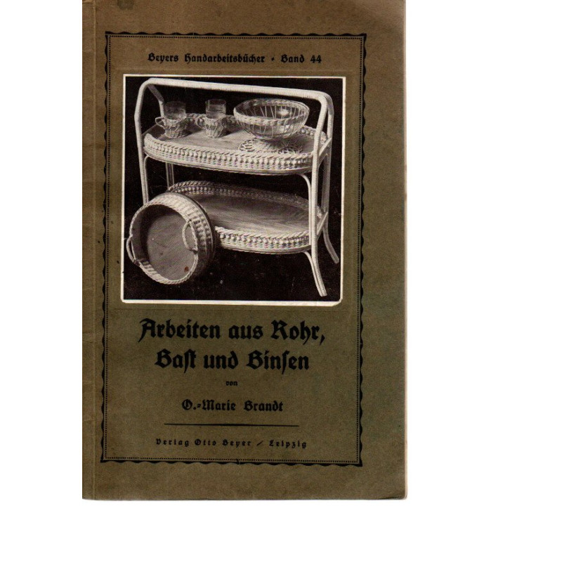 Arbeiten aus Rohr, Bast und Binsen - Band 44