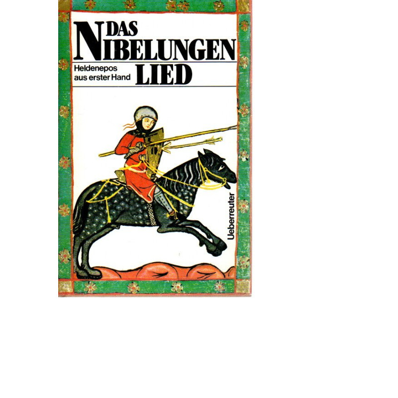 Das Nibelungenlied - Heldenepos aus erster Hand
