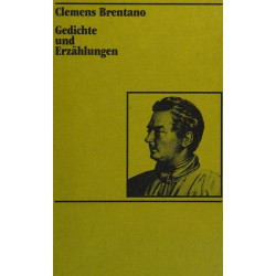 Clemens Brentano Gedichte und Erzählungen
