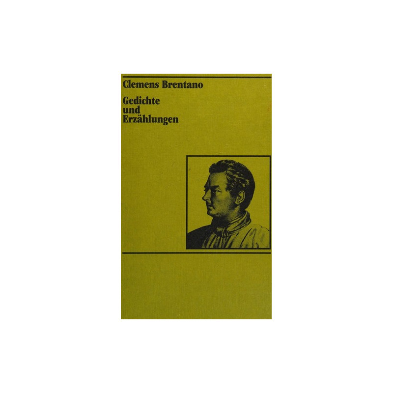 Clemens Brentano Gedichte und Erzählungen