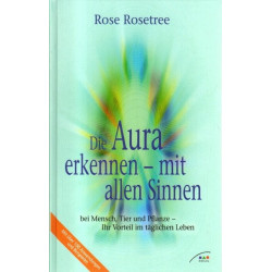 Die Aura erkennen - mit allen Sinnen