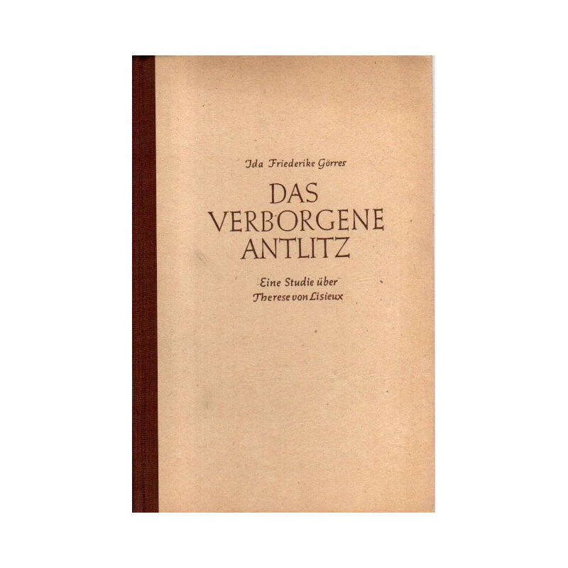 Das verborgene Antlitz - Eine Studie über Therese von Lisieux