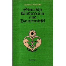 Steirische Kinderreime und Bauernrätsel