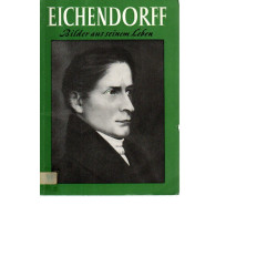 Eichendorff - Bilder aus seinem Leben - Taschenbuch