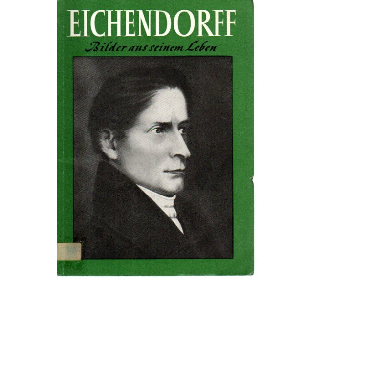 Eichendorff - Bilder aus seinem Leben - Taschenbuch