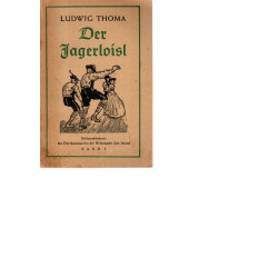 Ludwig Thoma - Der Jagerloisl - Tb