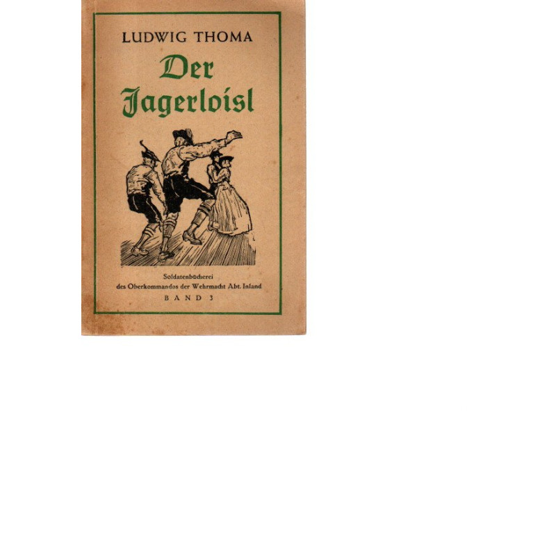 Ludwig Thoma - Der Jagerloisl - Tb
