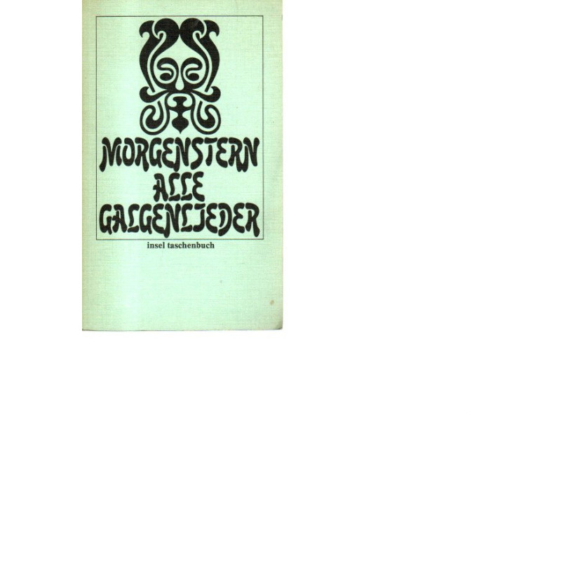 Christian Morgenstern - Alle Galgenlieder - Tb