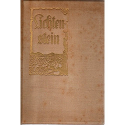 Lichtenstein - Romantische Sage aus der württembergischen Geschichte