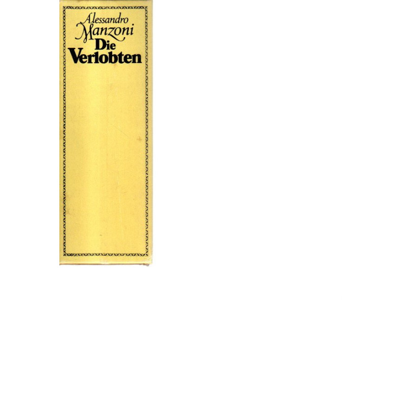 MV-Bibliothek der Weltliteratur - Die Verlobten - In zwei Bänden - Eine mailändische Geschichte aus dem 17. Jahrhundert.