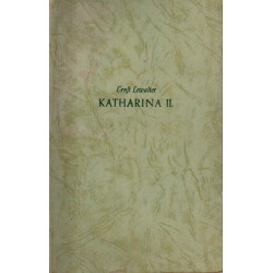 Katharina II. - Die Geschichte ihres Aufsstiegs