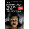 Ich schwimme nicht mehr da, wo die Krokodile sind