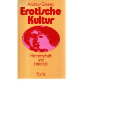 Erotische Kultur - Wert und Würde der Sexualität