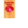 Erotische Kultur - Wert und Würde der Sexualität