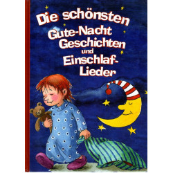 Die schönsten Gute-Nacht-Geschichten und Einschlaf-Lieder