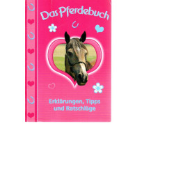Das Pferdebuch - Erklärungen, Tipps und Ratschläge -  Taschenbuch