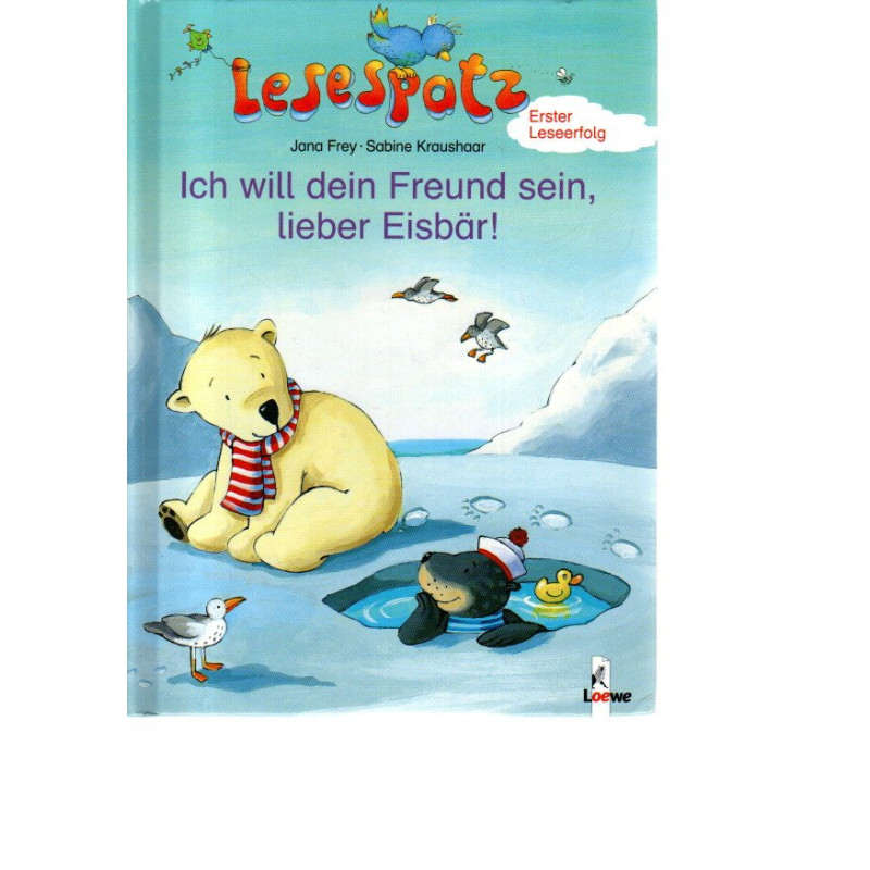 Lesespatz - Ich will dein Freund sein, lieber Eisbär!