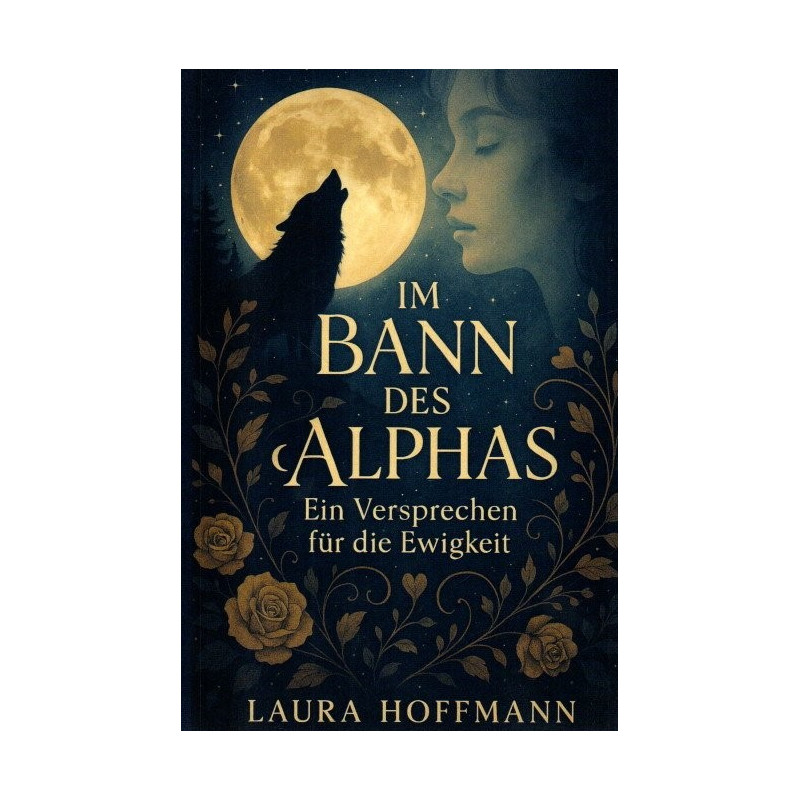 Im Bann des Alphas Ein Versprechen für die Ewigkeit