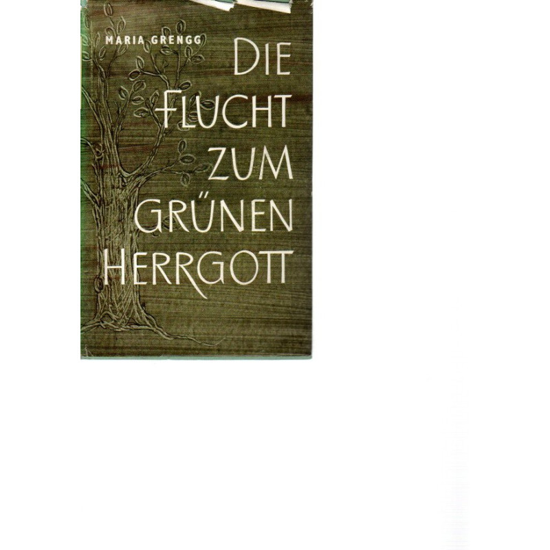 Die Flucht zum grünen Herrgott