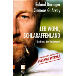 Leb wohl, Schlaraffenland - Die Kunst des Weglassens - Du bist eine gültige Stimme