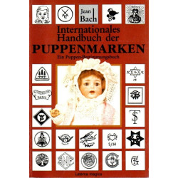 Internationales Handbuch der Puppenmarken - Ein Puppen-Bestimmungsbuch