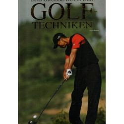 Das große Buch der Golf-Techniken
