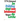 Im Frühling singt zum letzten Mal die Lerche