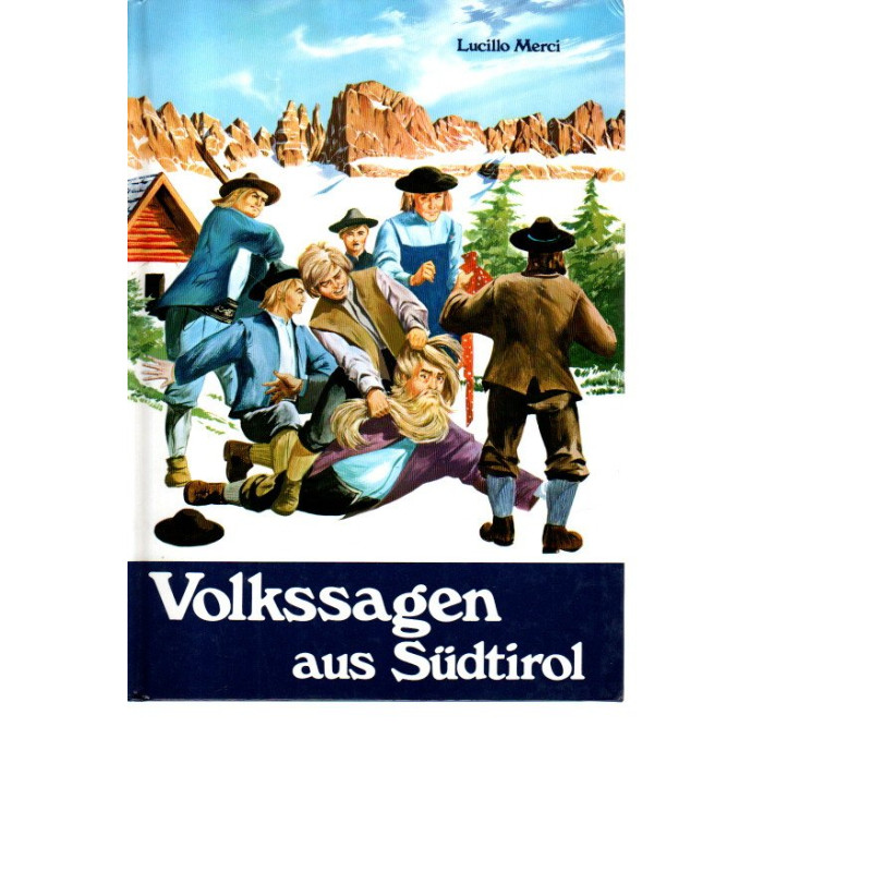 Volkssagen aus Südtirol - Die wunderschöne Fabelwelt der Dolomiten