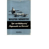 Walter Nowotny. "Tiger vom Wolchowstroj" - Fliegerwunder aus Österreich - Berichte aus d. Leben meines Bruders