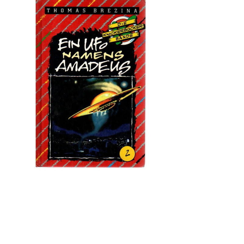Die Knickerbockerbande - Ein Ufo namens Amadeus - Band 2