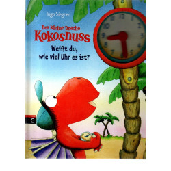 Der kleine Drache Kokosnuss - Weißt du, wie viel Uhr es ist?