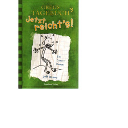 Gregs Tagebuch - Jetzt reicht`s ! - Band 3