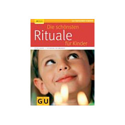 Die schönsten Rituale für Kinder - GU Ratgeber Kinder