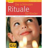 Die schönsten Rituale für Kinder - GU Ratgeber Kinder