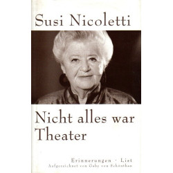 Susi Nicoletti - Nicht alles war Theater - Erinnerungen