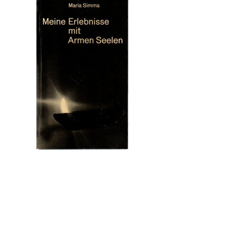 Maria Simma - Meine Erlebnisse mit armen Seelen. - Taschenbuch