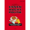 Essen macht Politik - Tägliche Entscheidungen mit großen Folgen