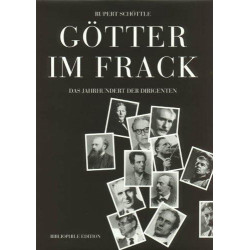 Götter im Frack - Das Jahrhundert der Dirigenten