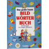 Das große bunte Bildwörterbuch