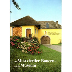 Die Mostviertler Bauern und ihr Museum
