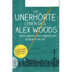 Das unerhörte Leben des Alex Woods oder warum das Universum keinen Plan hat