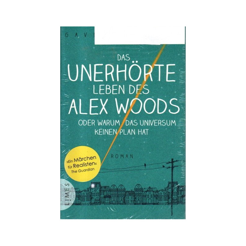 Das unerhörte Leben des Alex Woods oder warum das Universum keinen Plan hat