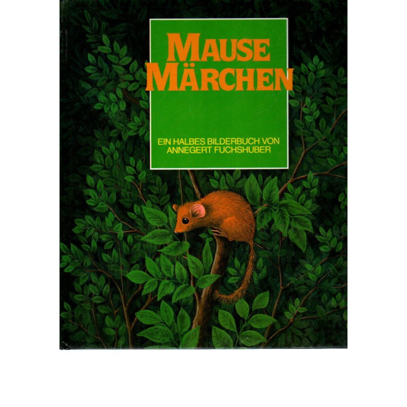 Mausemärchen - Riesengeschichte. Ein halbes Bilderbuch