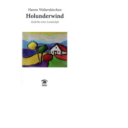 Holunderwind - Gedichte einer Landschaft