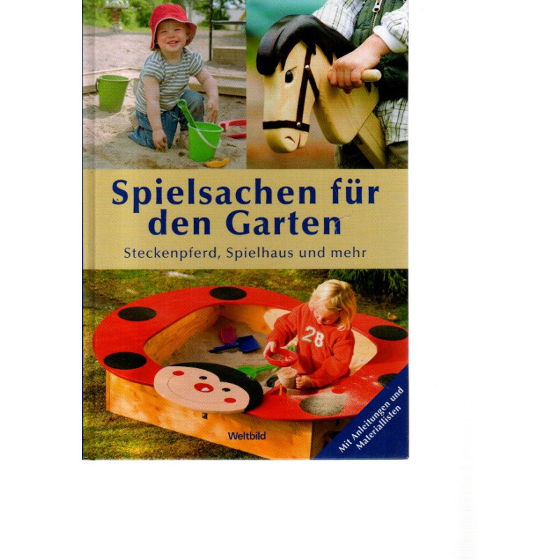 Spielsachen für den Garten - Steckenpferd, Spielhaus und mehr