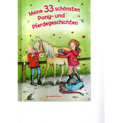 Meine 33 schönsten Pony- und Pferdegeschichten
