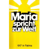 Maria spricht zur Welt - 1917 in Fatima